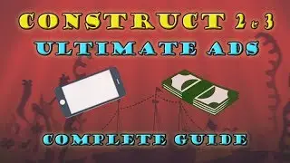 Ultimate Ads for Construct 2 and 3 - Complete Guide
