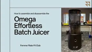 How To Assemble The Omega Effortless Batch Juicer