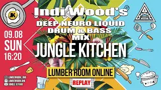 Indi Wood's Deep Neuro Liquid DnB mix at Jungle Kitchen