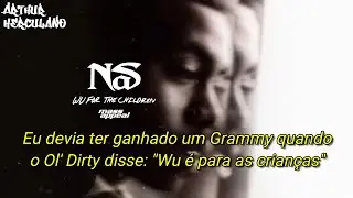 Nas - Wu for the Children (Legendado)