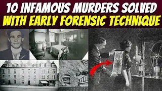 10 Infamous Murders Solved with Early Forensic Technique | Creepshow
