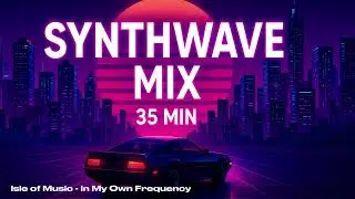 BACK TO 1980 🚀 Synthwave Mix 2025 | 35 Minutes of Outrun, Retrowave & Chillwave Cyberpunk Vibes