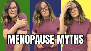 12 Menopause myths vs truths. Peri & post menopause misconceptions.