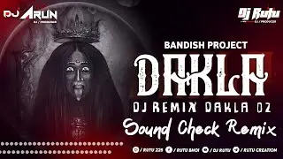 DJ SOUND CHECK ( BANDISH PROJECT DAKLA 2 ) REMIX BY DJ ARUN X RUTU