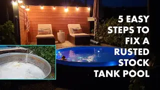 5 Steps to Fix a Rusted Galvanized Stock Tank Pool with a Poly Liner