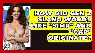 How Did Gen Z Slang Words Like 
