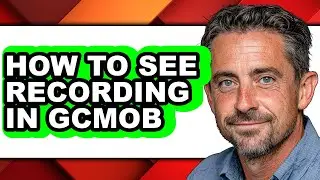How to See Recording in Gcmob (only Way)