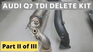 Установка комплекта удаления Audi Q7 TDI