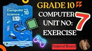 FBISE CLASS 10 COMPUTER SCIENCE New Book Unit 7 DIGITAL LITERACY EXERCISE NBF Federal Board
