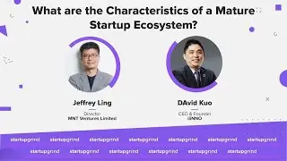 What are the Characteristics of a Mature Startup Ecosystem? with Jeffrey Ling and David Kuo