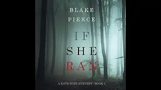 If She Ran - A Kate Wise Mystery, Book 3 | AUDIOBOOKS FULL LENGTH