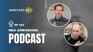 MBA Admissions Podcast: Wharton R1 Invites, Stanford Centennial & Candidate Strategy Tips