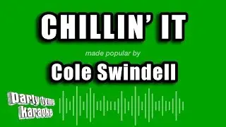 Cole Swindell - Chillin' It (Karaoke Version)