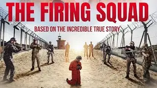 THE FIRING SQUAD- OFFICIAL MOVIE REVIEW