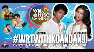 #WeRiseTogether LIVE with KD Estrada, Anji Salvacion | #WRTwithKDandAnji