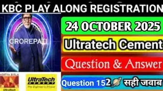 24 October 2025 : kbc ultratech question15| ultratech cement kbc registration | kbc ultratech cement