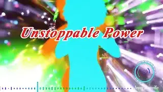 Unstoppable Power [EDM, bass trap] #Jessy_Demodio