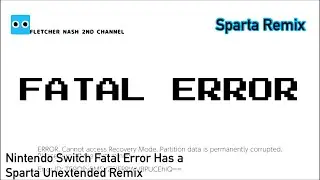 Nintendo Switch Fatal Error Has A Sparta Unextended Remix
