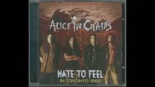 Alice In Chains - Hate to Feel Live In Toronto 1992
