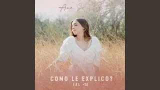 Como Le Explico? (Al ᐸ3)