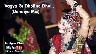 Dandiya 2017 | Vagya Re Dholina Dhol | Tejas Shishangiya | Sahiyar Club