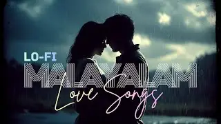 Mind Relaxing Music Malayalam: Lofi Beats Malayalam & Tamil Hits Part - 30 | De-Lofi Station