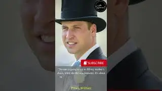 🟢 PRINCE WILLIAM,  PRINCE OF WALES BEST QUOTES ABOUT HIS MOTHER  #shorts #princewilliam