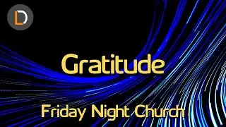 December 27, 2024 - FNC - Gratitude.  Message by General Dorian Anderson.