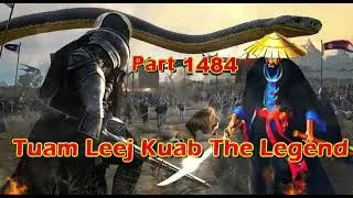 Tuam Leej Kuab The Legend Hmong Warrior  (part 1484)