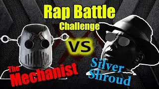 Mechanist vs Silver Shroud Rap Battle Challenge