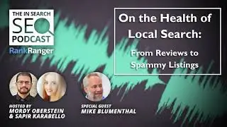 In Search SEO Podcast 32: On the Health of Local Search - From Reviews to Spammy Listings