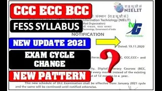 CCC ECC BCC NEW UPDATE 2021 EXAM CYCLE CHANGE NEW PATTERN FESS SYLLABUS ??? NEW ADMISSION START