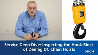 Service Deep Dive: Inspecting the Hook Block of Demag DC Chain Hoists