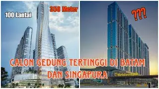 Batal di Bangun??? Calon Gedung Tertinggi di Batam dan Singapura