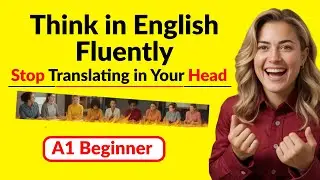Think in English - Boost Your English Fast | English Podcast For Learning English