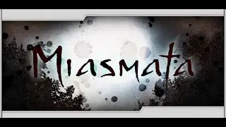#01 Miasmata - Der Kirschsaft-Vorfall!