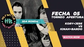 KORY+JERE vs IGNAH+BARDO | FECHA 05 - TORNEO APERTURA | 2DA RONDA | #LAHOLY