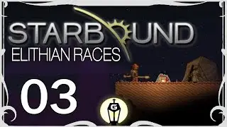 The Spice Must Flow | Let's Play Starbound Elithian Races Mod Playthrough Ep 3