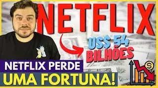 NETFLIX PERDE MAIS US$ 54 BILH&Otilde;ES?! Ano Terr&iacute;vel Para O Servi&ccedil;o!!