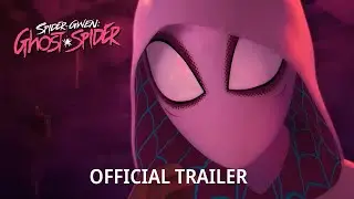 SPIDER-GWEN: GHOST SPIDER - Official Trailer [What IF?]