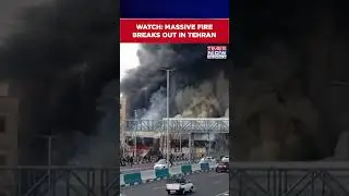 Chilling Videos Of Tehran's Market Fire Emerge | Watch Blaze Burn Out Of Control #shorts