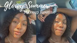 GLOWY SUMMER MAKEUP ROUTINE