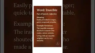 Irascible (/ɪˈr&aelig;s.ɪ.bəl/) (Adjective): Easily provoked to anger; quick-tempered; irritable.