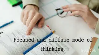 Focused and Diffuse Mode of Thinking 