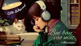Bụi Bay V&agrave;o Mắt | EDM &times; Bollywood World Music AI