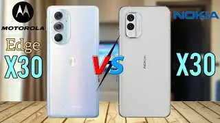 Motorola Edge X30 Vs Nokia X30:Launch,Price,Specs & Features comparison