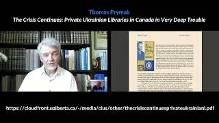 Private Ukrainian Libraries in Canada in Very Deep Trouble, Thomas Prymak