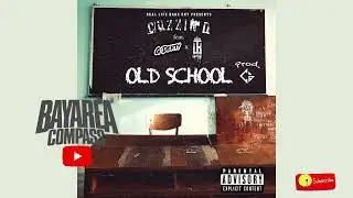 Cuzzin D ft. G Derty & Lowkey - Old School [BayAreaCompass]