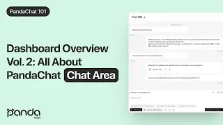 PandaChat 101: Dashboard Overview Vol. 2: All about Pandachat chat area