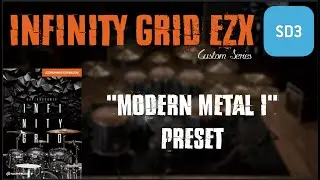 Superior Drummer 3 - Custom Series - Infinity Grid EZX [Modern Metal I PRESET]